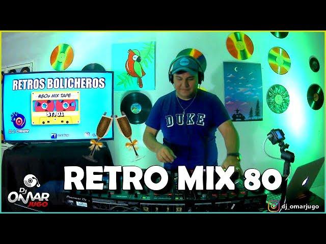 Enganchados Retro Mix Bolichero 80 St. 02 Dj OMAR JUGO 2021