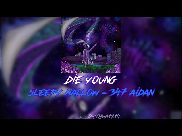 Sleepy Hallow - Die Young (Lyrics) ft.347aidan