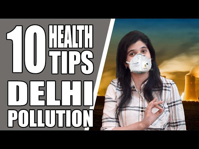 Air Pollution In Delhi - 10 MUST KNOW TIPS For Health