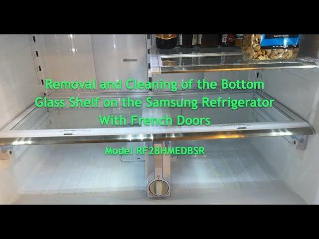 Removal and Cleaning of the Bottom Glass Shelf on the Samsung Refrigerator with French Doors