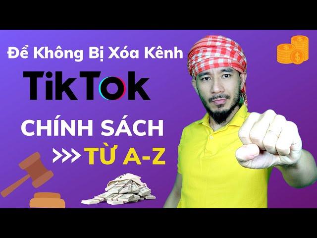 Chính sách Tiktok từ a - z | Nếu bạn không muốn kênh của mình bị xóa | Hưng Huỳnh