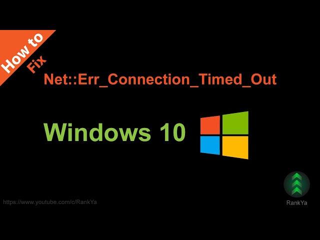 How to Fix Network Err Connection Timed Out Windows 10