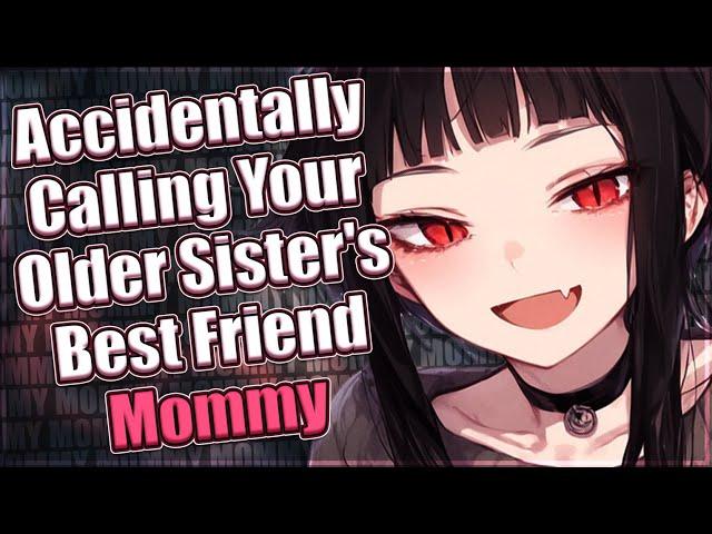 Accidentally Calling Your Older Sister's Best Friend Mommy  [F4M] [ASMR Roleplay] [Mommy]