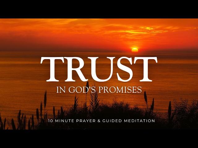 Let Go and TRUST God - 10 Minute Christian Meditation