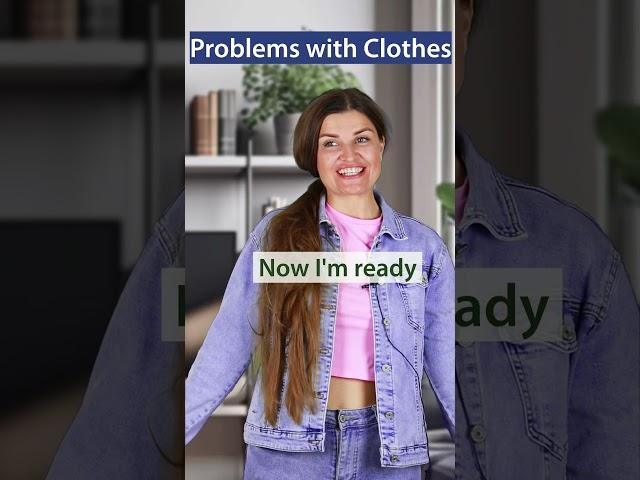 Problems with Clothes #englishteacher #learnenglish#english #pov