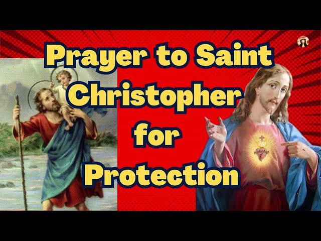 PRAYER TO SAINT CHRISTOPHER FOR PROTECTION