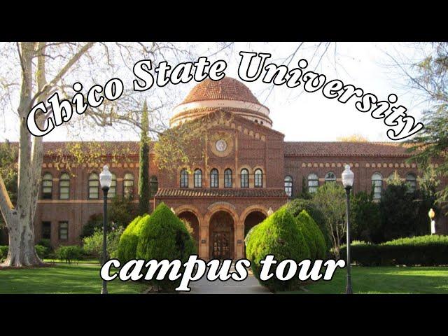 CSU CHICO CAMPUS TOUR