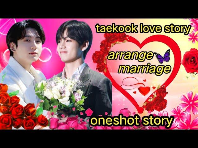 Arrange marriage taekook love story one short story #bts#taekook #rainbowbtsot7