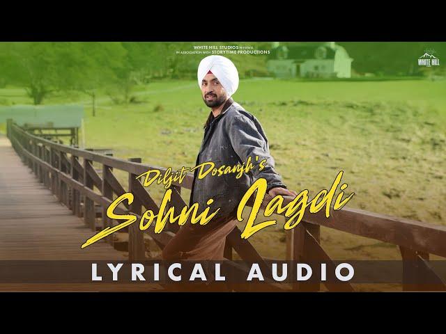 SOHNI LAGDI : DILJIT DOSANJH (Lyrical Video)  Neeru Bajwa | MixSingh | 27th June In Cinemas