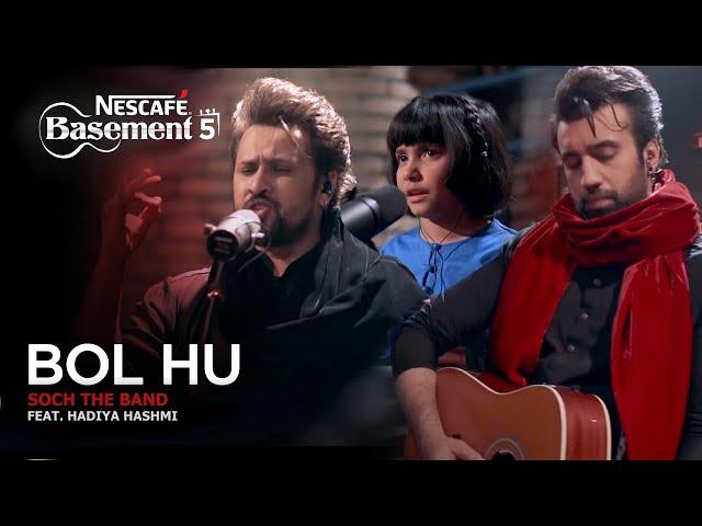 Bol Hu - Soch the Band ft. Hadiya Hashmi | NESCAFÉ Basement Season 5 | 2019