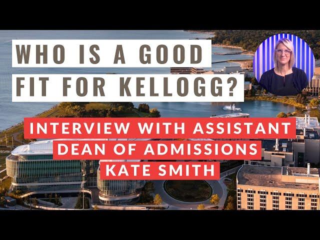 Getting into Kellogg MBA | Who is a Good Fit for Kellogg?