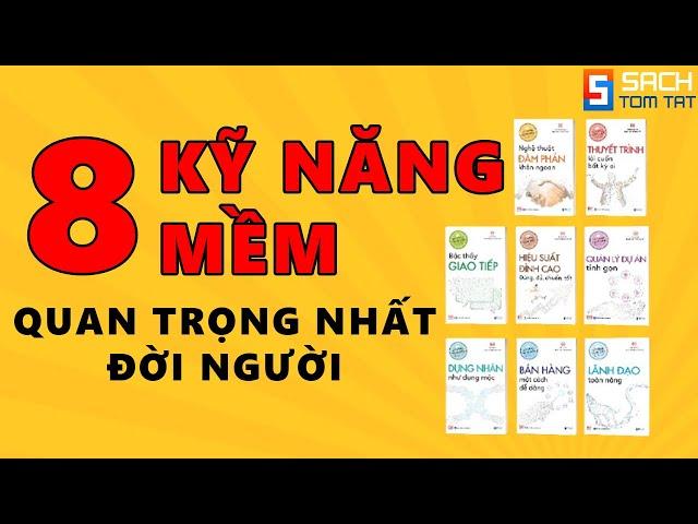 Bộ sách 8 Kỹ Năng Mềm Quan Trọng Nhất Đời Người giúp bạn thăng hạng trong cuộc sống và công việc!