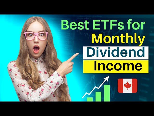 Top 6 Canadian Dividend ETFs to invest in (Monthly Dividend Income)