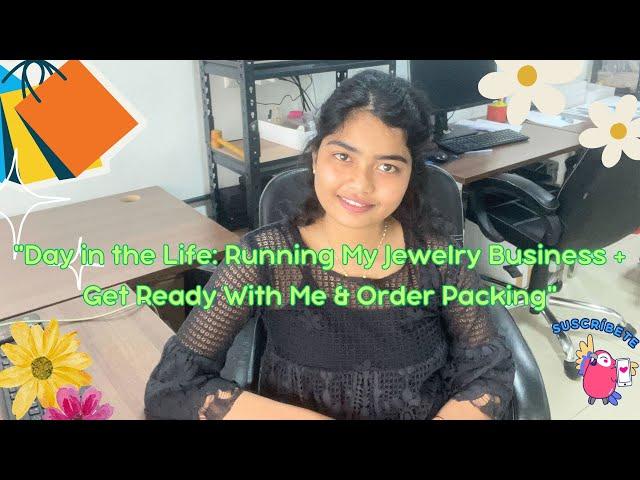 "Day in the Life: Running My Jewelry Business + Get Ready With Me & Order Packing"