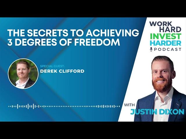 The Secret to Achieving 3 Degrees of Freedom with Derek Clifford