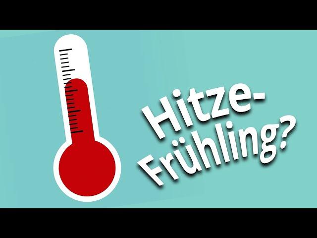 Wetter im Frühling 2020: Nach Mildwinter Hitzefrühling?