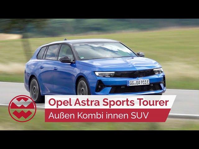 Opel Astra Sports Tourer PHEV: Außen Kombi, innen SUV - World in Motion | Welt der Wunder