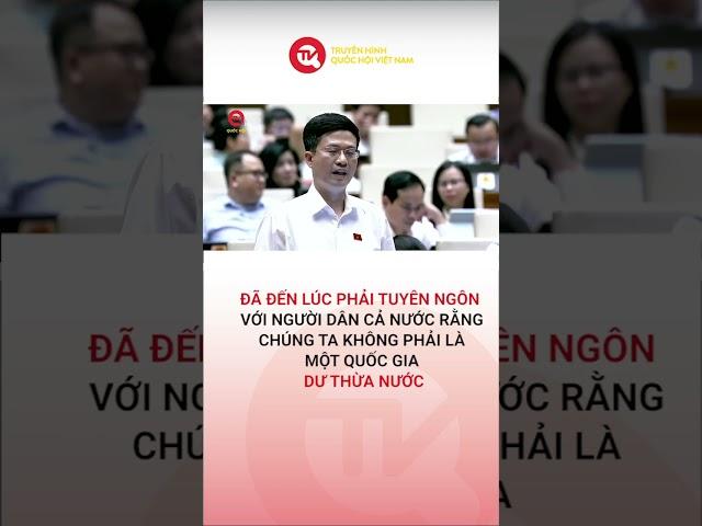 Đã đến lúc phải tuyên ngôn với người dân rằng chúng ta không phải là một quốc gia dư thừa nước