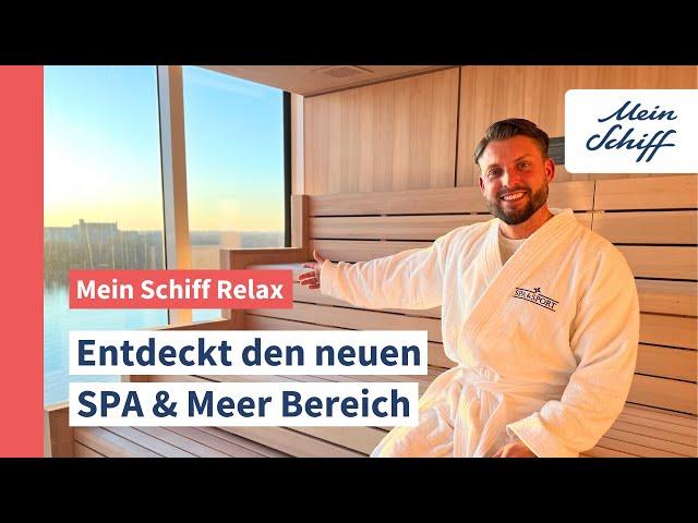 Mein Schiff Relax: Entdeckt den neuen SPA & Meer Bereich I Mein Schiff