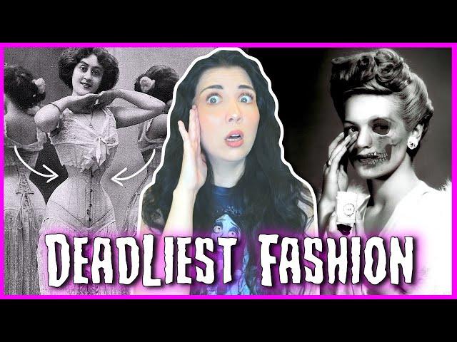 The DEADLIEST Fashion Trends From History