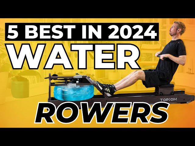 Top 5 Best Water Rowing Machines In 2024