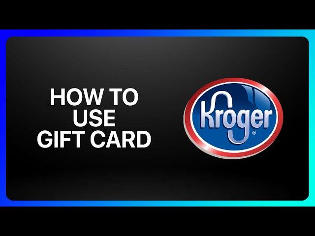 How To Use Kroger Gift Card Tutorial