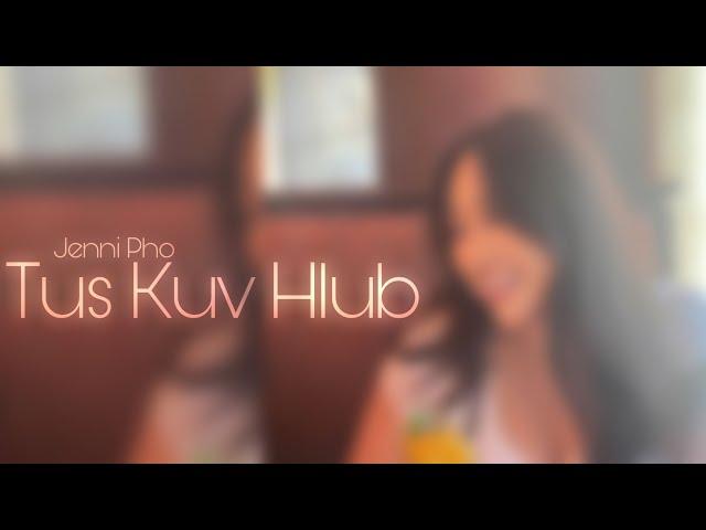 Tus Kuv Hlub - Jenni Pho