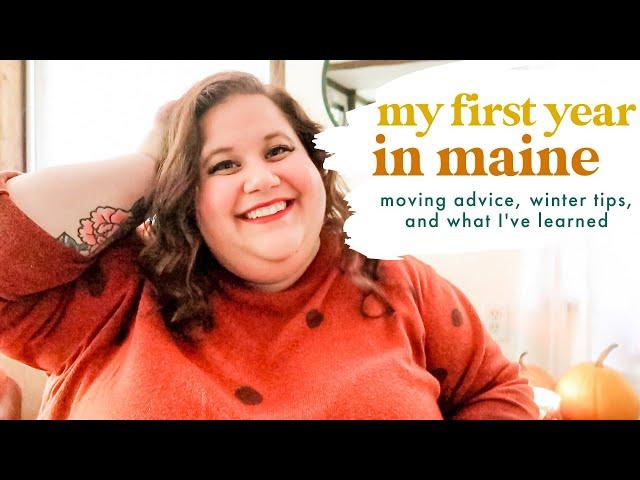 My First Year in Maine! Moving Advice, Winter Tips & What I've Learned!