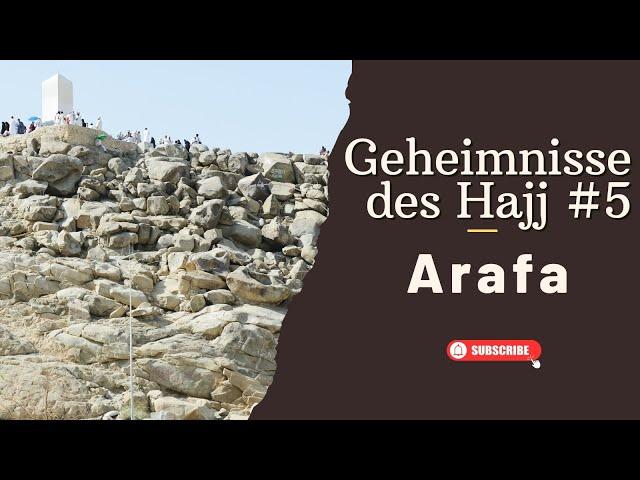 #5 Geheimnisse des Hajj - Der Tag von Arafa