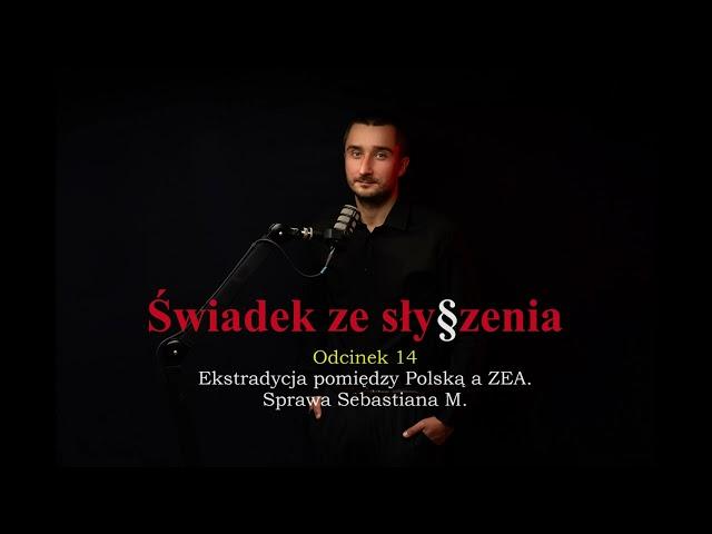 Ekstradycja pomiędzy Polską a ZEA  Sprawa Sebastiana M