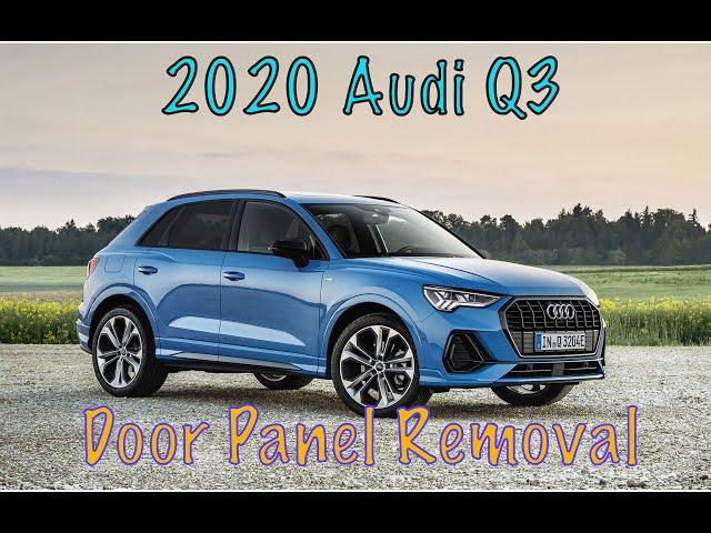 2020 Audi Q3 Door Panel Removal