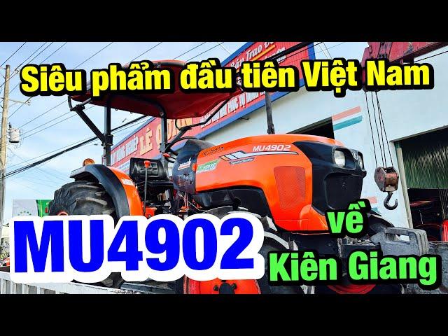 Kubota Lê Quân | Siêu phẩm lần đầu xuất hiện tại miền Tây | Kubota #MU4902 Thailand về Kiên Giang