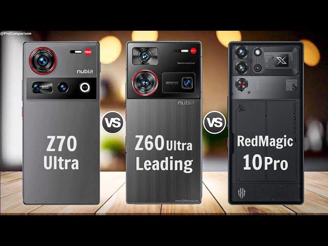 ZTE Nubia Z70 Ultra vs Nubia Z60 Ultra Leading vs Red Magic 10 Pro || Comparison