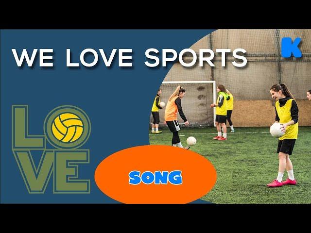 We Love Sports l Kids Songs l Kidsa English