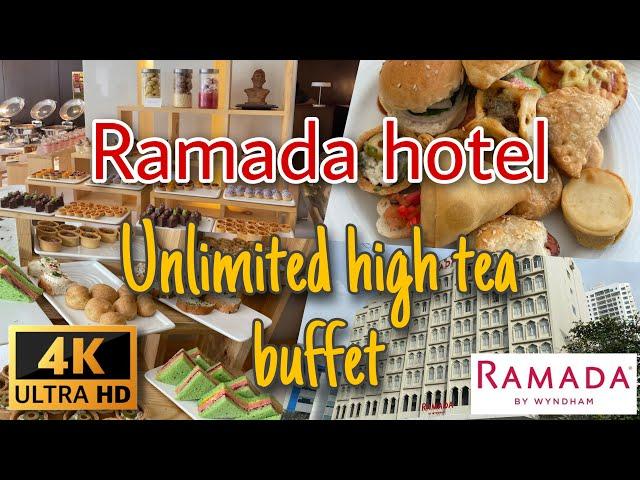 Ramada Hotel High Tea buffet️| Unlimited buffet | Diaries of life #hightea #ramadahotel