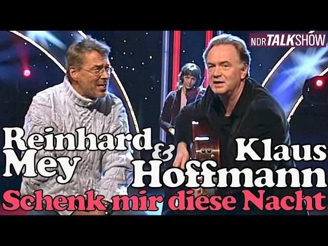 [HD-Qualität] Klaus Hoffmann & Reinhard Mey: "Schenk mir diese Nacht" (2004, NDR-Talkshow, Playback)