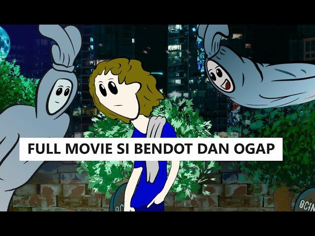 FULL MOVIE KISAH BENDOT DAN OGAP