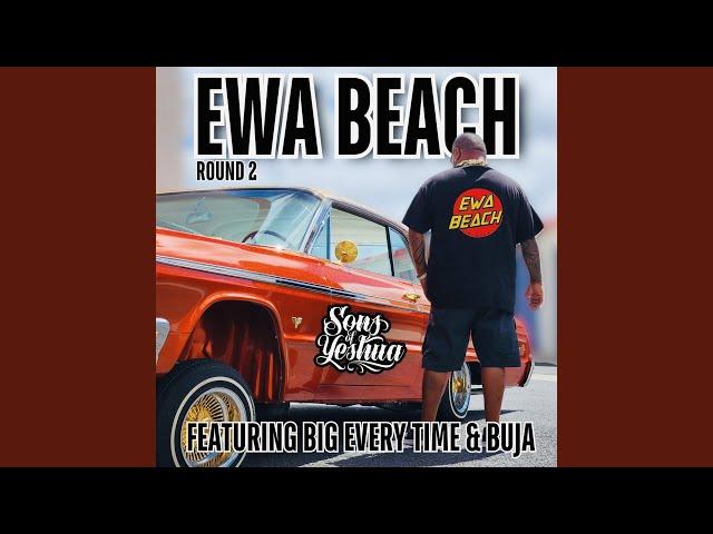 Ewa Beach Round 2 (feat. Big Every Time & Buja)