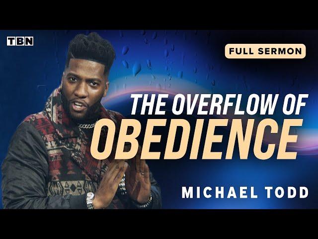 Michael Todd: Obedience Leads to Your True Destiny! | Full Sermons on TBN