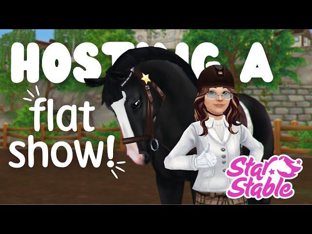 Hosting a Flat Show!  | Star Stable Online