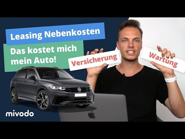 Leasing Nebenkosten - inkl. Beispielrechnung - Das kostet mich mein Auto wirklich! | Mivodo