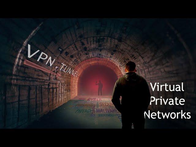 VPN - The Secure Tunnel