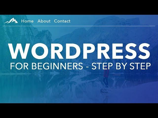 How To Make a WordPress Website  - For Beginners