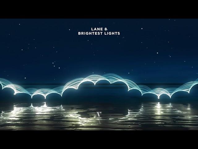 Lane 8 - Brightest Lights (Full Album Continuous Mix)