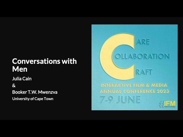 #IFM2023Conference: "Conversations with Men" by Julia Cain and Booker Mwenzva