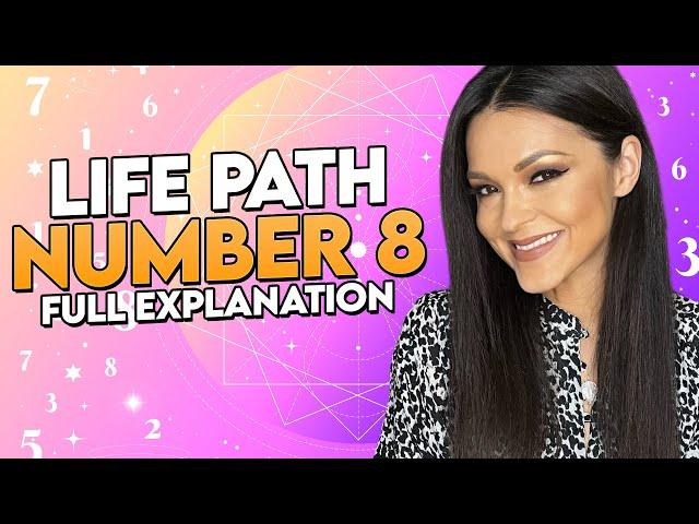 Life Path Number 8: Strengths, Weaknesses, Challenges and Personality are Explained