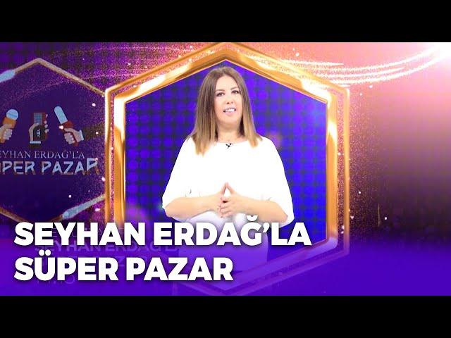 ‘Seyhan Erdağ’la Süper Pazar’ 26 Eylül Pazar Günü Kanal 7’de Başlıyor