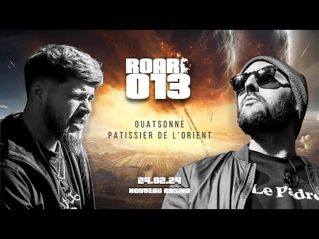 ROAR #013 : Ouatsonne vs. Pâtissier de l'Orient