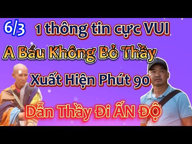 Thông Tin Cực Vui ,Anh Báu Không Bỏ Thầy Xuất Hiện Phút 90 Dẫn Thầy  Đi Ấn Độ