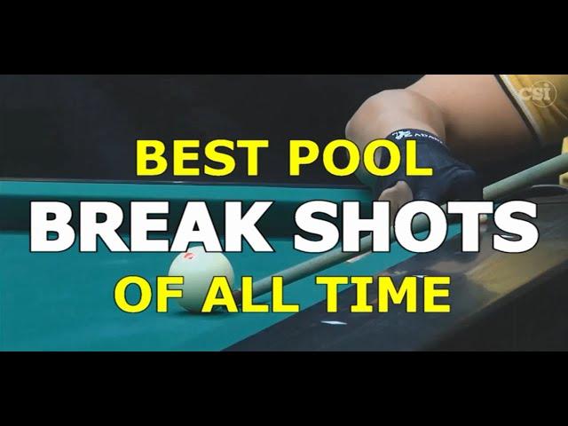 Best Pool BREAK SHOTS of All Time in 9-ball, 10-ball, and 8-ball